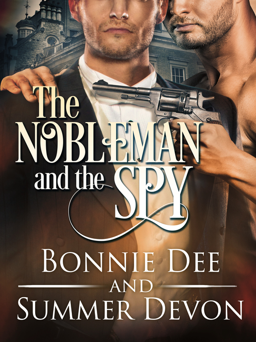 Title details for The Nobleman and the Spy by Bonnie Dee - Available